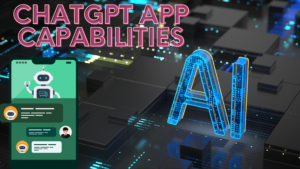 ChatGPT App Capabilities